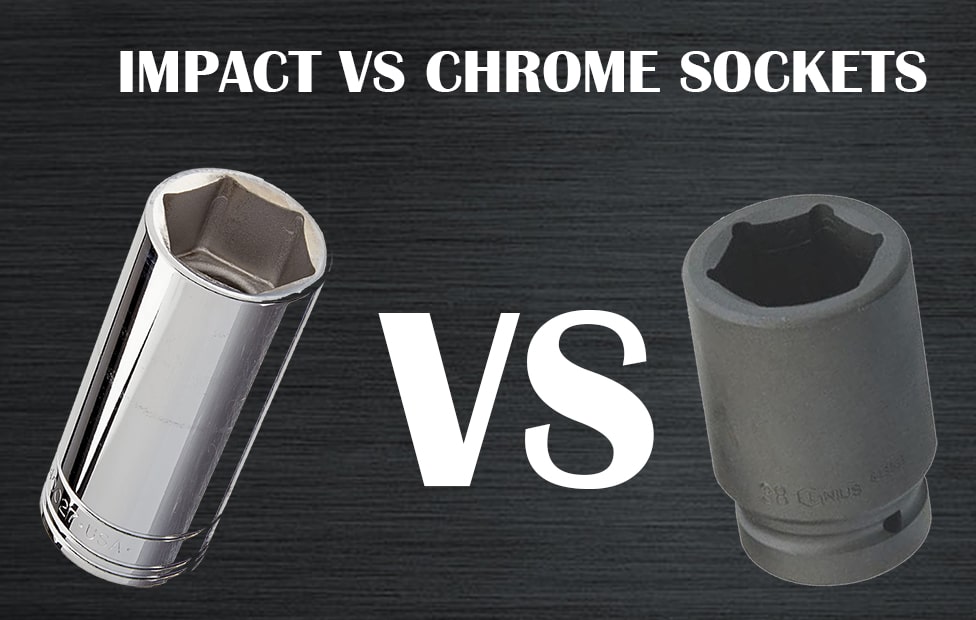 Impact socket vs chrome socket